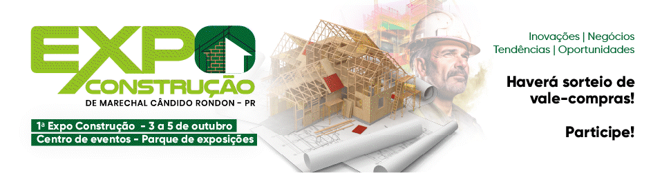 1ª Expo da Construção de Marechal Cândido Rondon inicia na próxima sexta-feira