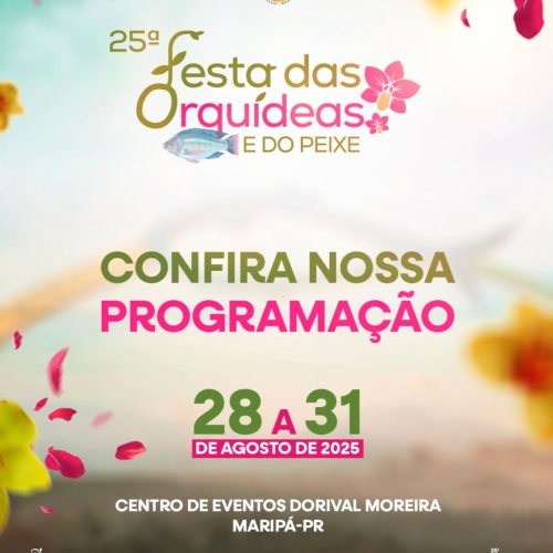 Divulgada programação da 25ª Festa das Orquídeas e do Peixe de Maripá. Confira